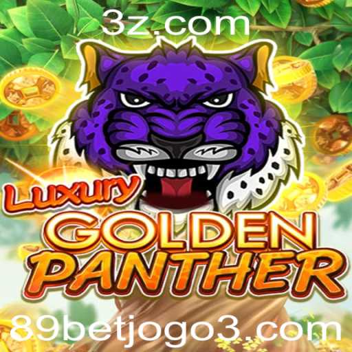 Descubra o Mundo Excitante de LUXURYGOLDENPANTHER e 89bet Jogo